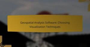 Geospatial Analysis Software: Choosing Visualization Techniques