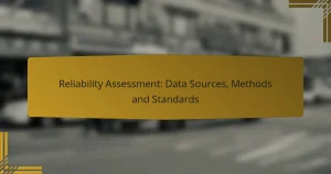 Reliability Assessment: Data Sources, Methods and Standards
