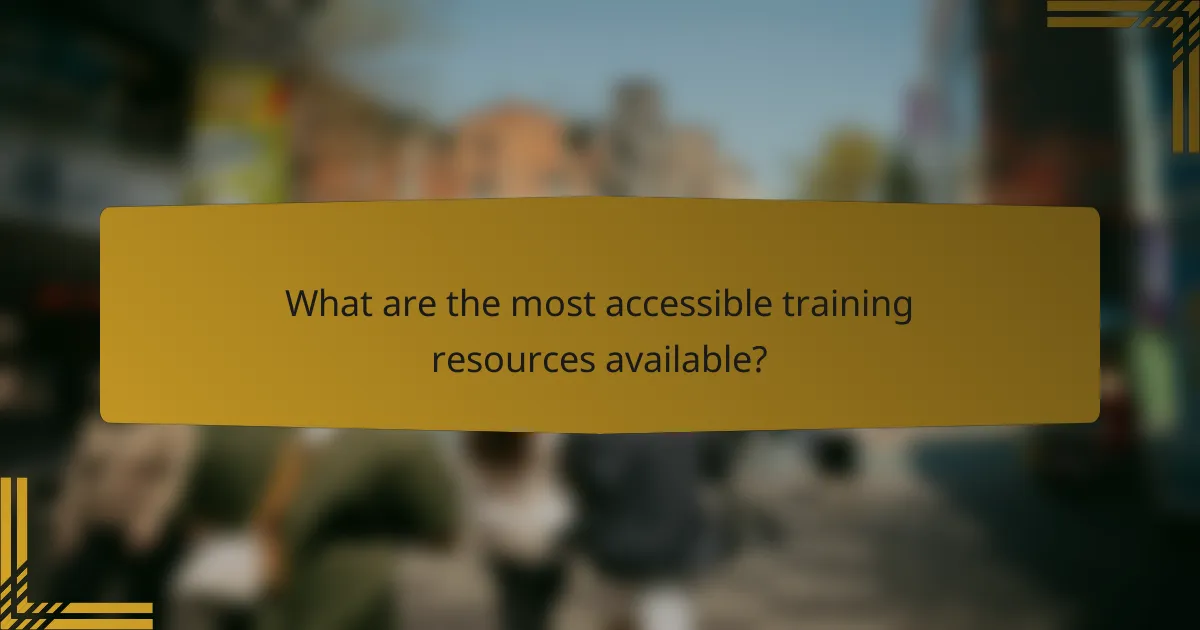 What are the most accessible training resources available?